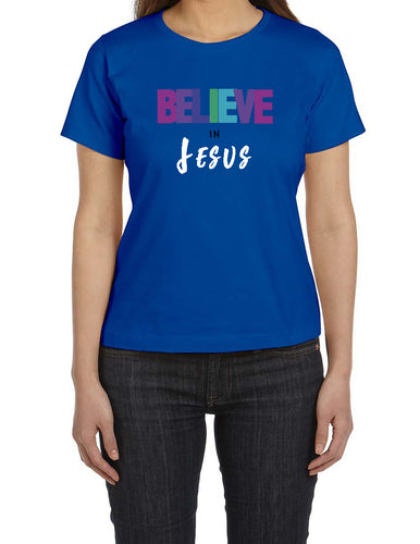 Ladies Believe in Jesus , T-shirts - Woman